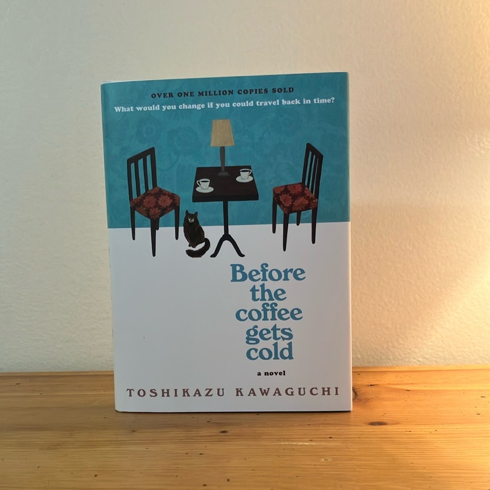 Before the Coffee Gets Cold by Toshikazu Kawaguchi